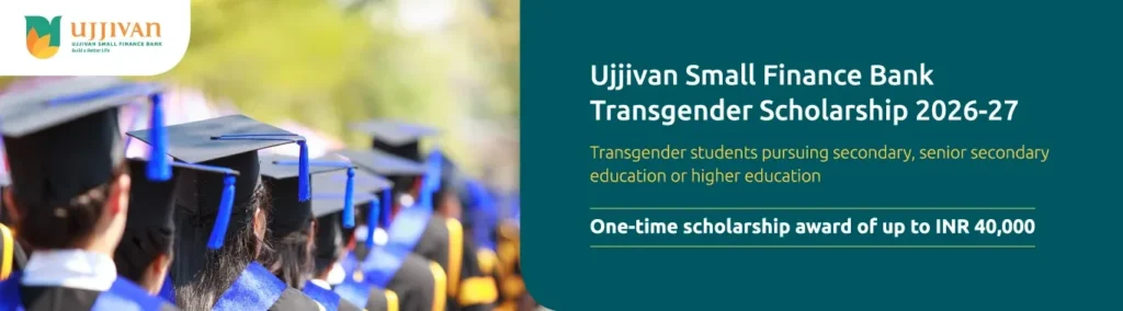 Ujjivan Small Finance Bank Transgender Scholarship Program 2026-27